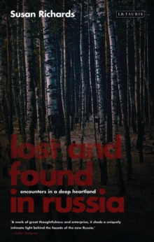 Lost and Found in Russia : Encounters in a Deep Heartland