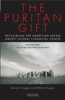 The Puritan Gift : Reclaiming the American Dream Amidst Global Financial Chaos