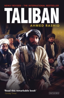 Taliban : The Power of Militant Islam in Afghanistan and Beyond