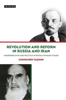 Revolution and Reform in Russia and Iran : Modernisation and Politics in Revolutionary States