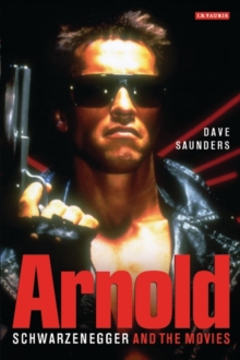 Arnold : Schwarzenegger and the Movies