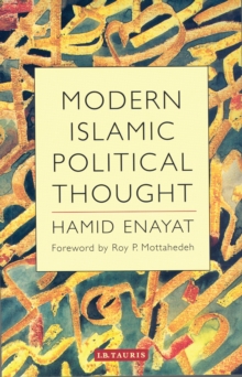 Modern Islamic Political Thought : The Response of the Shii and Sunni Muslims to the Twentieth Century