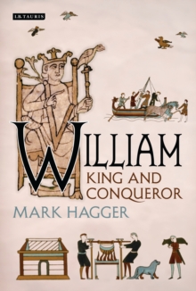 William : King and Conqueror