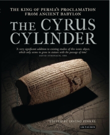 The Cyrus Cylinder : The Great Persian Edict from Babylon