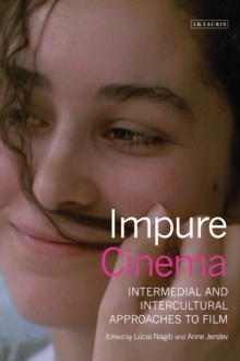 Impure Cinema : Intermedial and Intercultural Approaches to Film