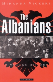 The Albanians : A Modern History