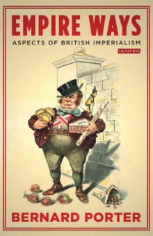 Empire Ways : Aspects of British Imperialism