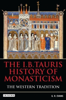 The I.B.Tauris History of Monasticism : The Western Tradition