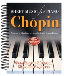 Frederic Chopin: Sheet Music for Piano : From Easy to Advanced; Over 25 Masterpieces, Spiral bound Book Frederic Chopin: Sheet Music for Piano : From Easy to Advanced; Over 25 Masterpieces, Spiral bound Book