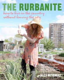 The Rurbanite : Living in the Country without Leaving the City, Paperback Book The Rurbanite : Living in the Country without Leaving the City, Paperback Book