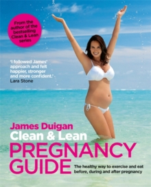 Clean & Lean Pregnancy Guide, Paperback / softback Book Clean & Lean Pregnancy Guide, Paperback / softback Book