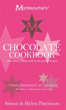 Montezuma's Chocolate Cookbook: Marvellous, messy, melt-in-the-mouth recipes, Hardback Book Montezuma's Chocolate Cookbook: Marvellous, messy, melt-in-the-mouth recipes, Hardback Book
