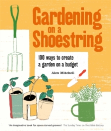 Gardening on a Shoestring: 100 Creative Ideas, Paperback Book Gardening on a Shoestring: 100 Creative Ideas, Paperback Book