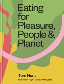 Eating for Pleasure, People & Planet