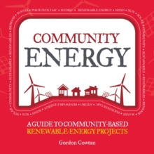 Community Energy : A guide to community-based renewable-energy projects