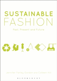 Sustainable Fashion : Past, Present and Future