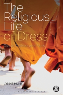 The Religious Life of Dress : Global Fashion and Faith