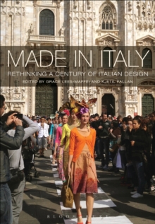 Made in Italy : Rethinking a Century of Italian Design