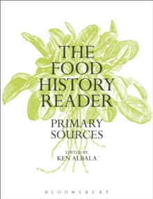 The Food History Reader : Primary Sources