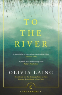 To The River : A Journey Beneath the Surface