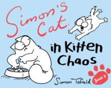 Simon's Cat 3 : In Kitten Chaos