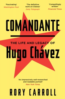 Comandante : The Life and Legacy of Hugo Chavez, Paperback Book Comandante : The Life and Legacy of Hugo Chavez, Paperback Book