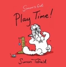 Play Time! : A Simon's Cat Book, Paperback / softback Book Play Time! : A Simon's Cat Book, Paperback / softback Book