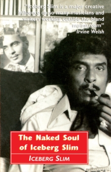 The Naked Soul of Iceberg Slim