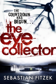 The Eye Collector, Paperback / softback Book The Eye Collector, Paperback / softback Book