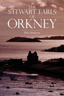 The Stewart Earls of Orkney