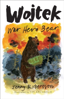 Wojtek: War Hero Bear