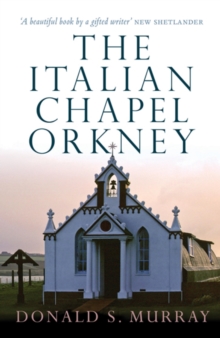 The Italian Chapel, Orkney