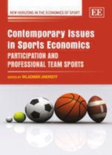 Contemporary Issues in Sports Economics : Participation and Professional Team Sports