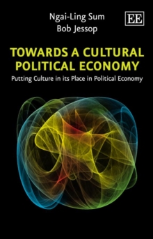 Towards a Cultural Political Economy