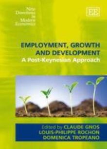 Employment, Growth and Development : A Post-Keynesian Approach