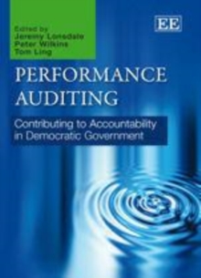 Performance Auditing : Contributing to Accountability in Democratic Government