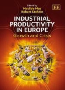 Industrial Productivity in Europe : Growth and Crisis