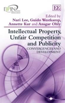 Intellectual Property, Unfair Competition and Publicity : Convergences and Development