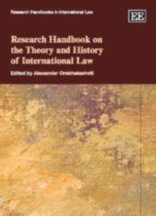 Research Handbook on the Theory and History of International Law