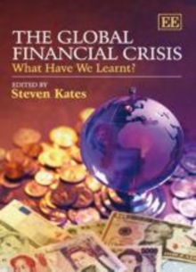 Global Financial Crisis : What Have We Learnt?