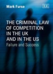 The Criminal Law of Competition in the UK and in the US