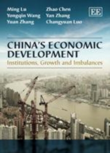 China's Economic Development : Institutions, Growth and Imbalances