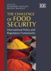 Challenge of Food Security : International Policy and Regulatory Frameworks