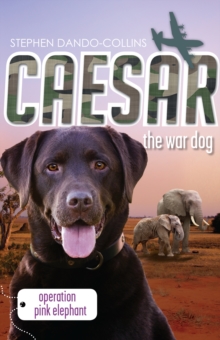 Caesar the War Dog 3: Operation Pink Elephant