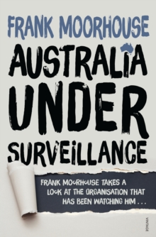 Australia Under Surveillance : How should we act?