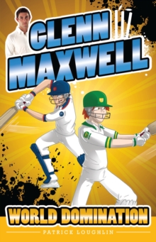 Glenn Maxwell 4: World Domination