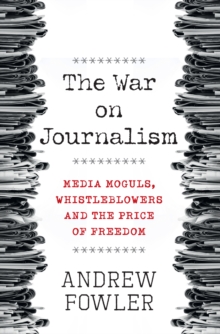 The War on Journalism