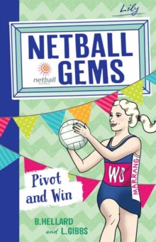 Netball Gems 3 : Pivot and Win, Paperback / softback Book Netball Gems 3 : Pivot and Win, Paperback / softback Book