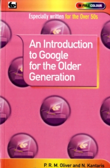 An Introduction to Google for the Older Generation, Paperback Book An Introduction to Google for the Older Generation, Paperback Book