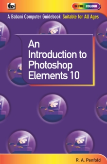 An Introduction to Photoshop Elements 10, Paperback Book An Introduction to Photoshop Elements 10, Paperback Book